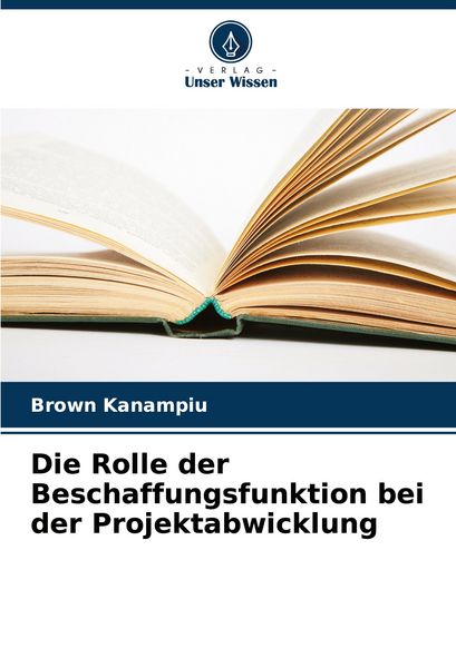 Produktbild: Die Rolle der Beschaffungsfunktion bei der Projektabwicklung