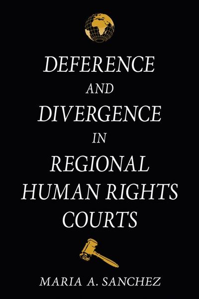 Produktbild: Deference and Divergence in Regional Human Rights Courts