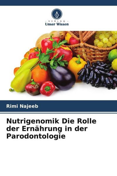 Produktbild: Nutrigenomik Die Rolle der Ern&auml;hrung in der Parodontologie