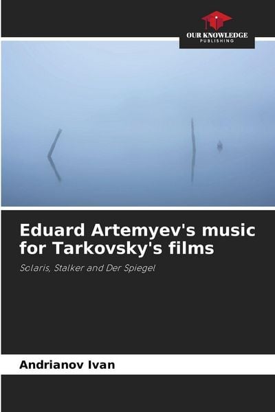 Produktbild: Eduard Artemyev's music for Tarkovsky's films