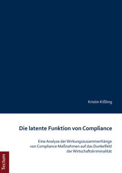 Die latente Funktion von Compliance, Taschenbuch von Kristin Kissling, Tectum Wissenschaftsverlag, 9783828838314