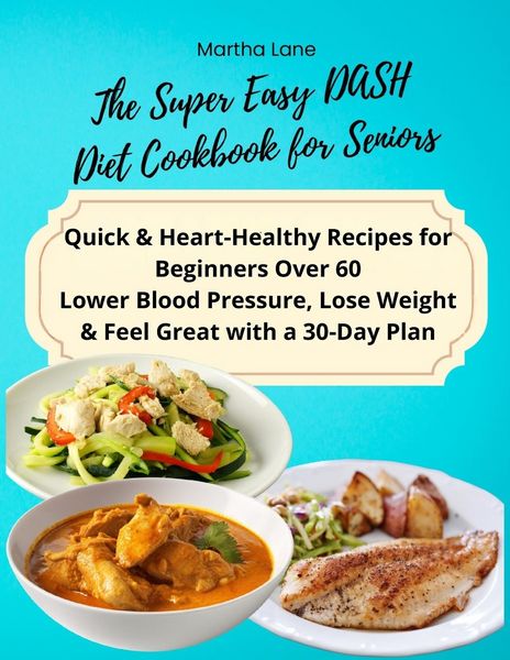 Produktbild: The Super Easy DASH Diet Cookbook for Seniors