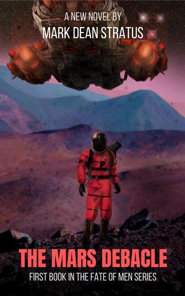 The Mars Debacle (The Fate of Men, #1)
