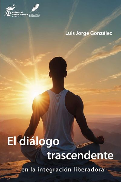 Produktbild: El di&aacute;logo trascendente en la integraci&oacute;n liberadora