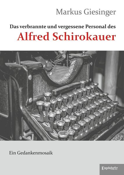 Produktbild: Das verbrannte und vergessene Personal des Alfred Schirokauer