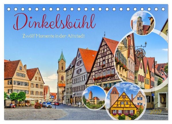 Produktbild: Dinkelsb&uuml;hl - Zw&ouml;lf Momente in der Altstadt (Tischkalender 2027 DIN A5 quer), CALVENDO Monatskalender