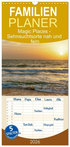 Familienplaner 2026 - Magic Places - Sehnsuchtsorte nah und fern mit 5 Spalten (Wandkalender, 21 x 45 cm) CALVENDO