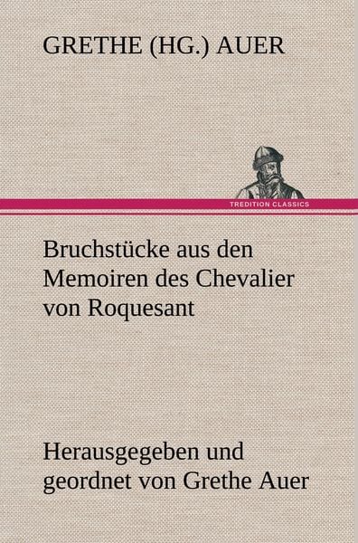 Produktbild: Bruchst&uuml;cke aus den Memoiren des Chevalier von Roquesant