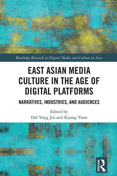 Produktbild: East Asian Media Culture in the Age of Digital Platforms