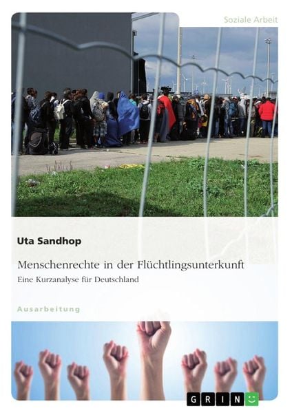 Produktbild: Menschenrechte in der Fl&uuml;chtlingsunterkunft. Eine Kurzanalyse f&uuml;r Deutschland