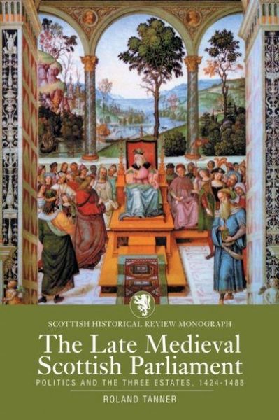 Produktbild: Tanner, R: Late Medieval Scottish Parliament