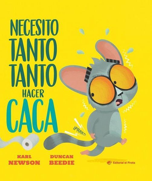 Produktbild: Necesito Tanto Tanto Hacer Caca / I Really, Really Need a Poo (Spanish Edition)