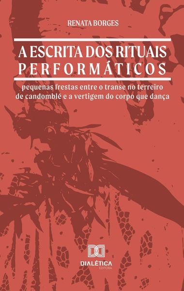 Produktbild: A escrita dos rituais perform&aacute;ticos