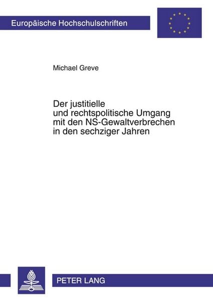 Produktbild: Der justitielle und rechtspolitische Umgang mit den NS-Gewaltverbrechen in den sechziger Jahren