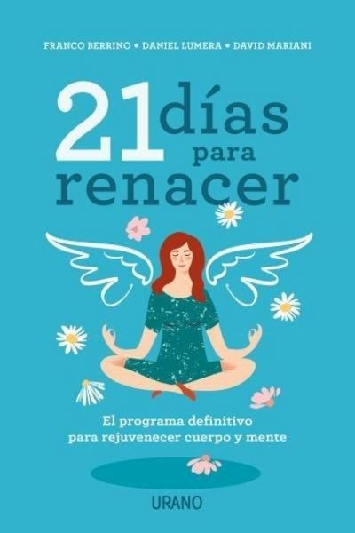 Produktbild: 21 d&iacute;as para renacer : el programa definitivo para rejuvenecer cuerpo y mente