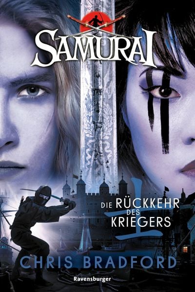 Samurai, Band 9 - Die Rückkehr des Kriegers, Taschenbuch von Chris Bradford, Ravensburger Verlag GmbH, 9783473585762