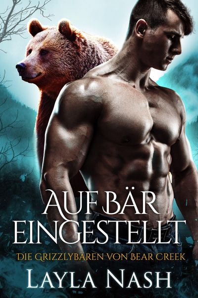 Produktbild: Auf B&auml;r eingestellt (Die Grizzlyba&uml;ren von Bear Creek, #2)