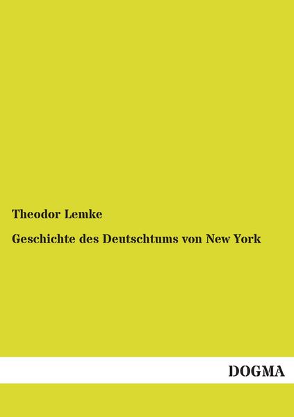 Produktbild: Geschichte des Deutschtums von New York