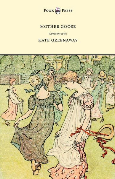 Produktbild: Mother Goose or the Old Nursery Rhymes - Illustrated by Kate Greenaway
