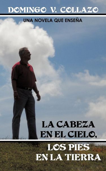 Produktbild: La Cabeza En El Cielo, Los Pies En La Tierra