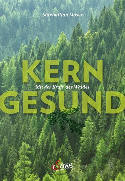 Produktbild: Kerngesund mit der Kraft des Waldes