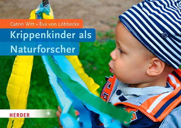 Krippenkinder als Naturforscher