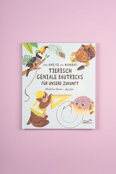 Produktbild: Von Ameise bis Wombat: Tierisch geniale Bautricks f&uuml;r unsere Zukunft