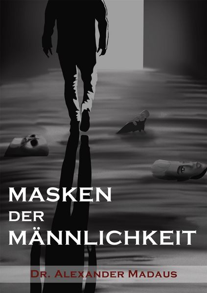 Masken der Männlichkeit