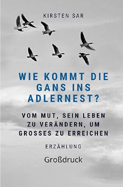 Produktbild: Wie kommt die Gans ins Adlernest? (Gro&szlig;druck)