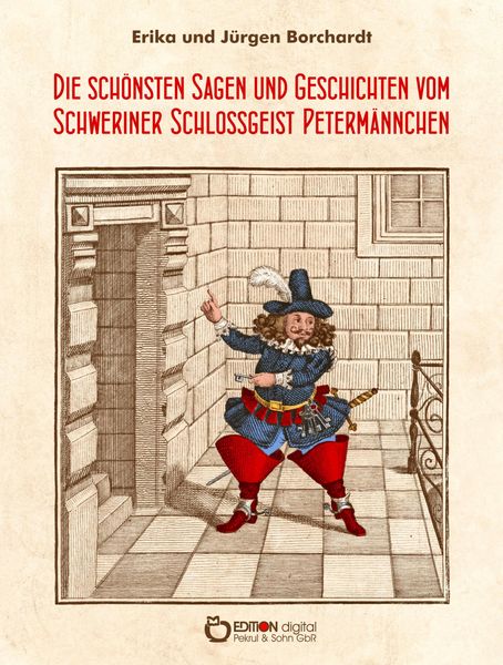 Produktbild: Die sch&ouml;nsten Sagen und Geschichten vom Schweriner Schlossgeist Peterm&auml;nnchen