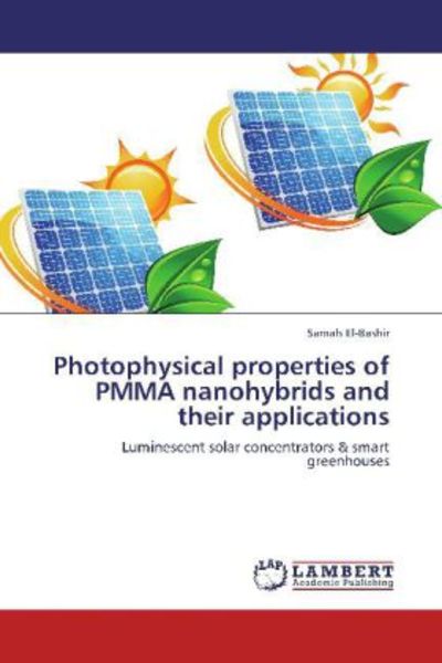 El-Bashir, S: Photophysical properties of PMMA nanohybrids a, Taschenbuch von Samah El-Bashir, LAP LAMBERT Academic Publishing, 9783847306856