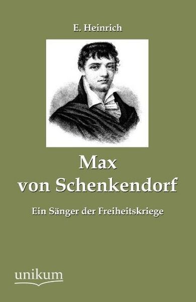 Produktbild: Heinrich, E: Max von Schenkendorf