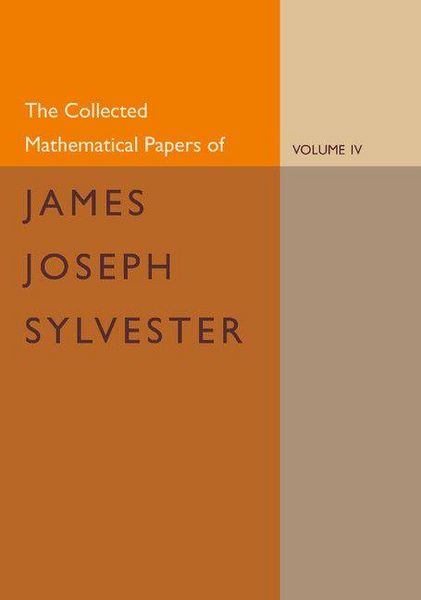 Produktbild: The Collected Mathematical Papers of James Joseph Sylvester