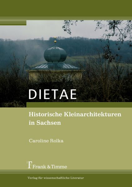 Produktbild: DIETAE. Historische Kleinarchitekturen in Sachsen