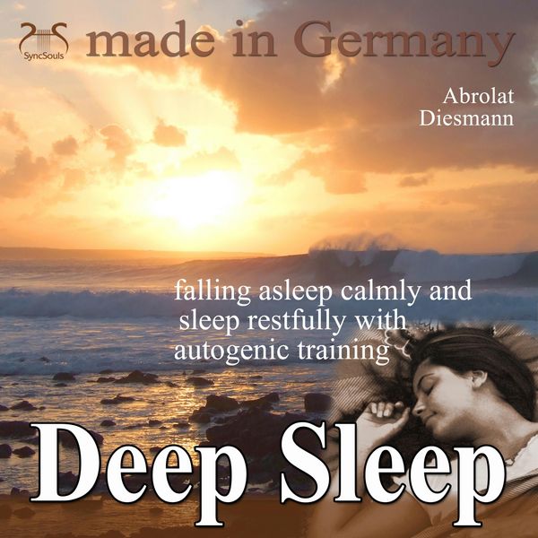 Deep Sleep - falling asleep calmly and sleep restfully with autogenic training - Franziska Diesmann , Torsten Abrolat, Audio, 4066004646862