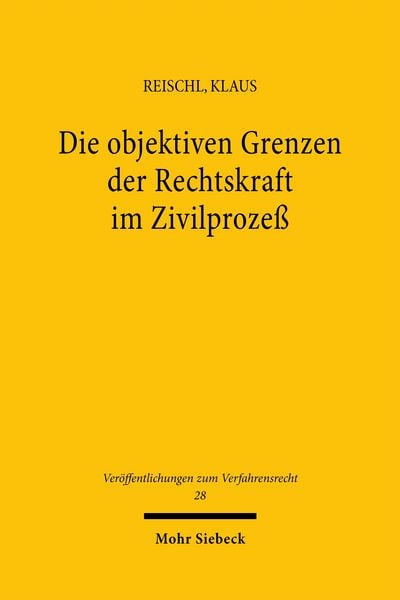 Produktbild: Die objektiven Grenzen der Rechtskraft im Zivilproze&szlig;
