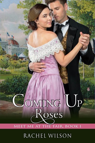 Produktbild: Coming Up Roses (Meet Me at the Fair, Book 1)