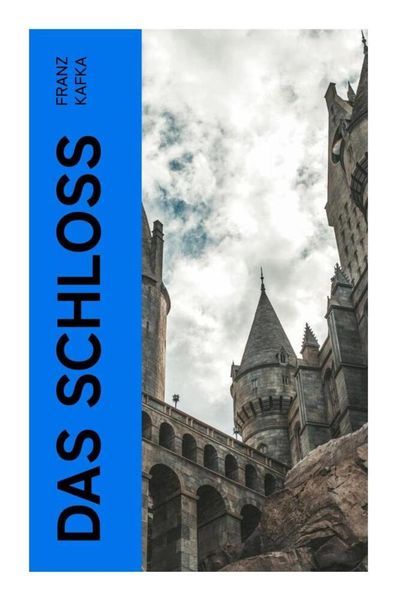Das Schloss, Taschenbuch von Franz Kafka, E-artnow, 9788027359509