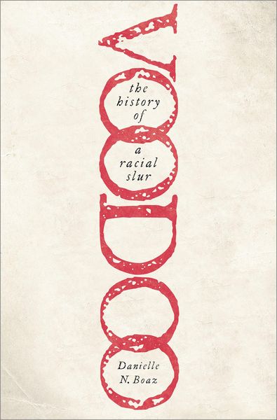 Produktbild: Voodoo: The History of a Racial Slur