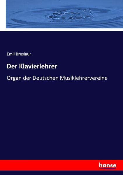 Der Klavierlehrer, Taschenbuch von Emil Breslaur, Hansebooks, 9783743654280