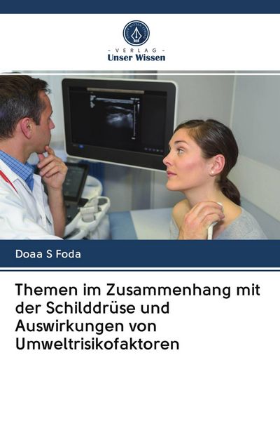 Produktbild: Themen im Zusammenhang mit der Schilddr&uuml;se und Auswirkungen von Umweltrisikofaktoren