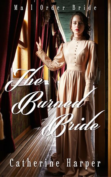Produktbild: Mail Order Bride - The Burned Bride (Mail Order Brides Of Small Flats)