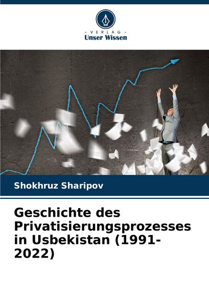 Geschichte des Privatisierungsprozesses in Usbekistan (1991-2022) -
