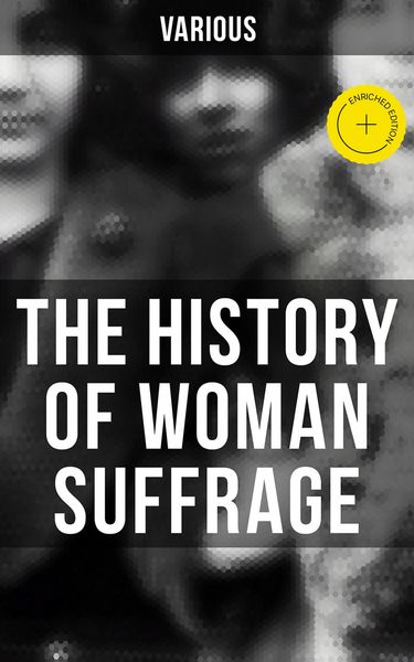 Produktbild: The History of Woman Suffrage