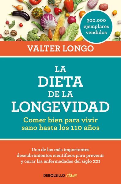 Produktbild: La Dieta de la Longevidad: Comer Bien Para Vivir Sano Hasta Los 110 A&ntilde;os / The Longevity Diet