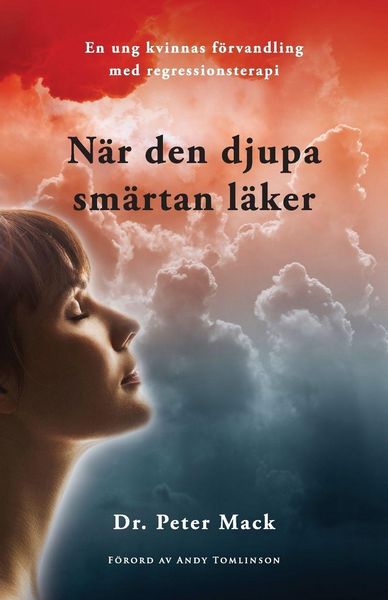 Produktbild: Nar Den Djupa Smartan Laker - En Ung Kvinnas Forvandling Med Regressionsterapi