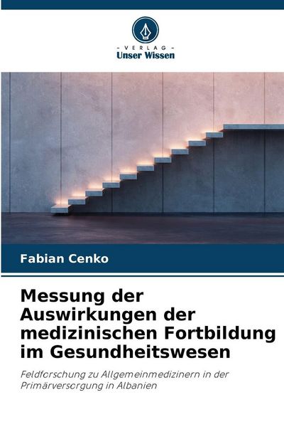 Produktbild: Messung der Auswirkungen der medizinischen Fortbildung im Gesundheitswesen