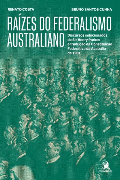Produktbild: Ra&iacute;zes do Federalismo Australiano: discursos selecionados de Sir Henry Parkes