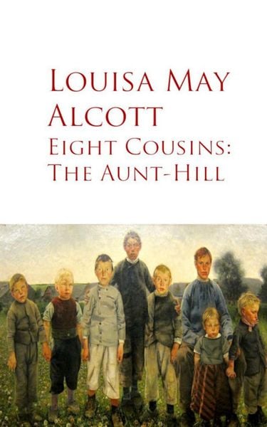 Produktbild: Eight Cousins: The Aunt-Hill