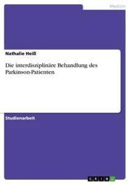 Produktbild: Die interdisziplin&auml;re Behandlung des Parkinson-Patienten